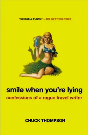 Portada del llibre Smile When You Were Lying de Chuck Thompson